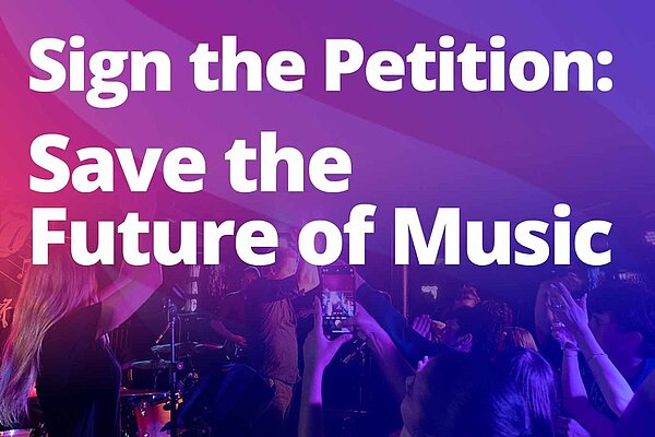 Sign the petition to Save the future of music 